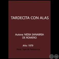 TARDECITA CON ALAS - Autora: NIDIA SANABRIA DE ROMERO - Año 1979